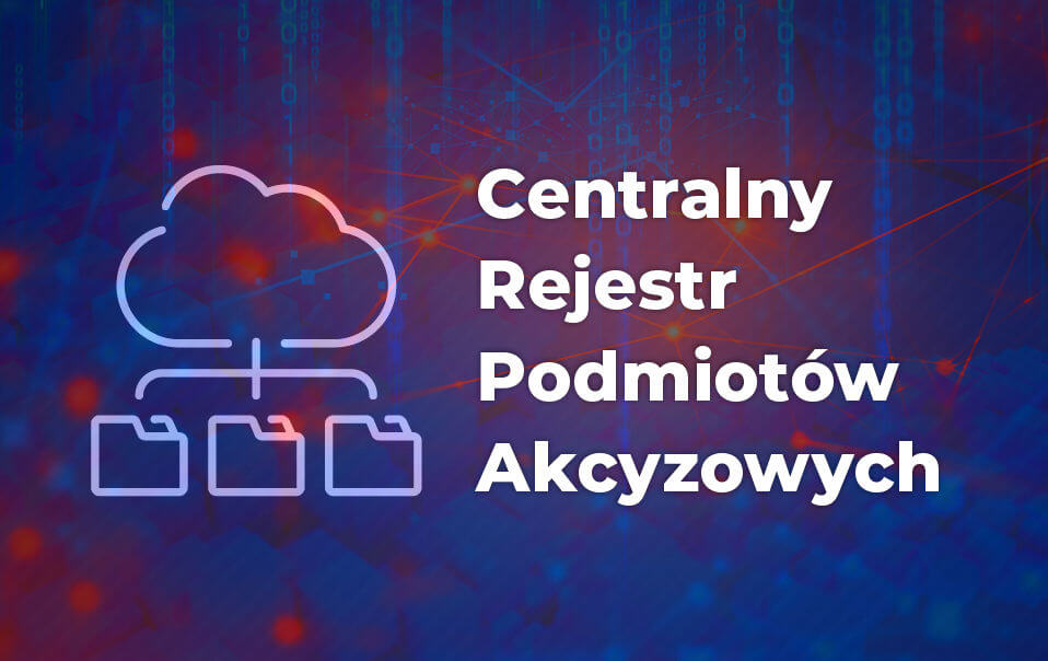 Uruchamiamy Centralny Rejestr Podmiotów Akcyzowych. Izba Administracji Skarbowej w Szczecinie