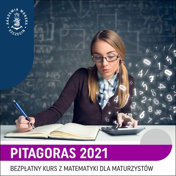 Akademia Morska w Szczecinie. Bezpłatne korepetycje z matematyki - Pitagoras 2021 - odbędzie się, ale w zmienionej formie.