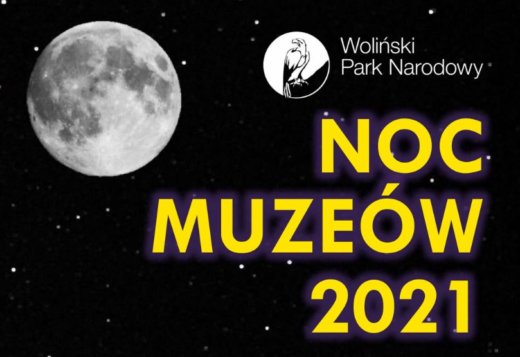 Przechwytywanie Noc Muzeów 2021 w Wolińskim Parku Narodowym.