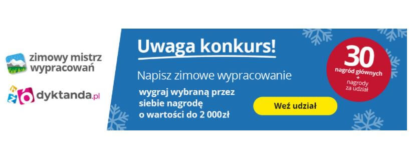 Startuje właśnie Zimowy Mistrz Wypracowań. Konkurs z nagrodami na Dyktanda.pl.