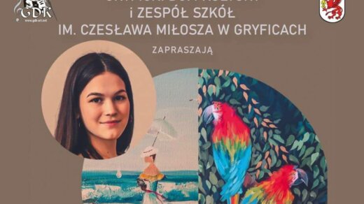 Gryficki Dom Kultury i Zespół Szkół im. Czesława Miłosza w Gryficach zapraszają na wystawę malarstwa Amelii Kozłowskiej.