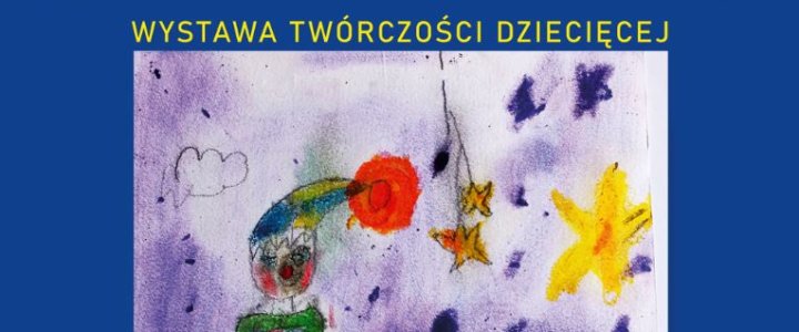 Gryficki Dom Kultury zaprasza na otwarcie wystawy Twórczości dziecięcej „Brama Sztuk”.