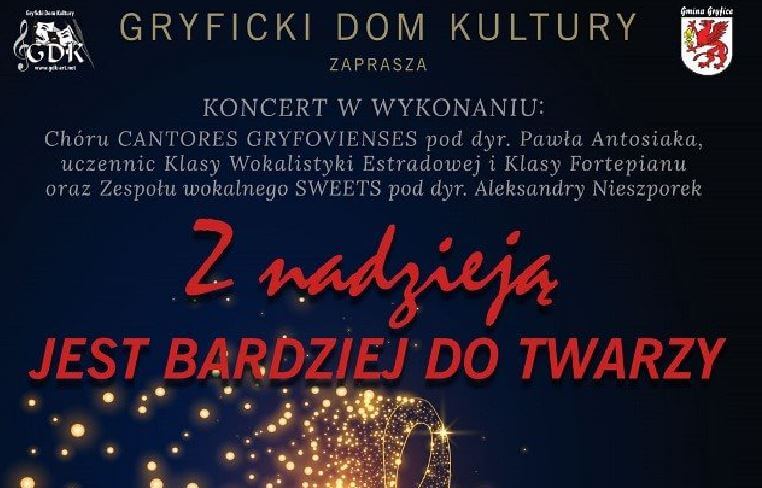 GRYFICKI DOM KULTURY zaprasza na koncert "Z nadzieją jest bardziej do twarzy"