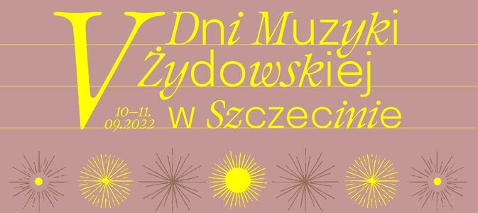 Muzeum Narodowe w Szczecinie. Dni Muzyki Żydowskiej w Szczecinie 2022.