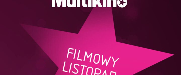 Multikino - filmowy listopad