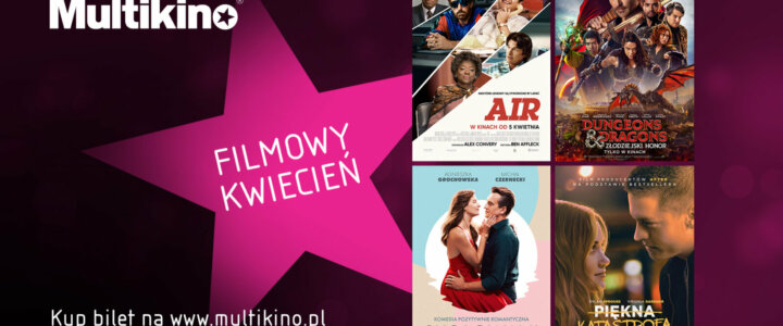 Filmowy kwiecień w Multikinie (3)