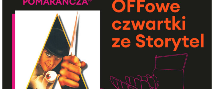 OffoweCzwartki_MechanicznaPomarańcza_MULTIKINO1