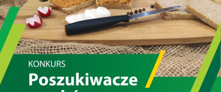 Poszukiwane smaki łączące pokolenia. Konkurs dla dzieci i młodzieży