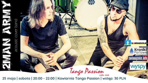 Świnoujście. 2 Man Army - koncert akustyczny w Kawiarni Tango Passion Cafe Club