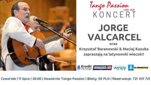 Świnoujście. Koncert – Jorge Valcarcel – latynowski wieczór w Kawiarni Tango Passion Cafe Club.