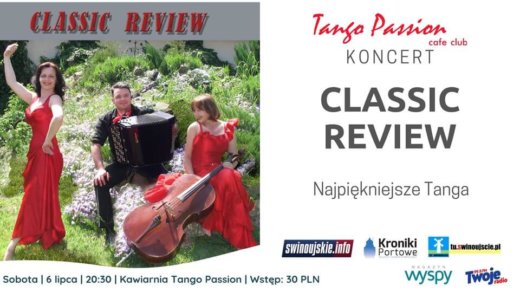 Świnoujście. Koncert - Classic Review - Najpiękniejsze Tanga w Kawiarni Tango Passion Cafe Club.