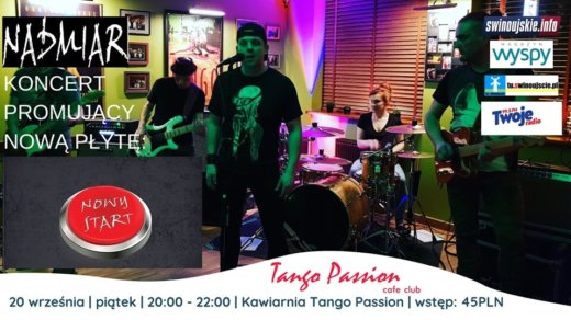 Świnoujście. Nadmiar - koncert z nową płytą: Nowy Start w Kawiarni Tango Passion Cafe Club
