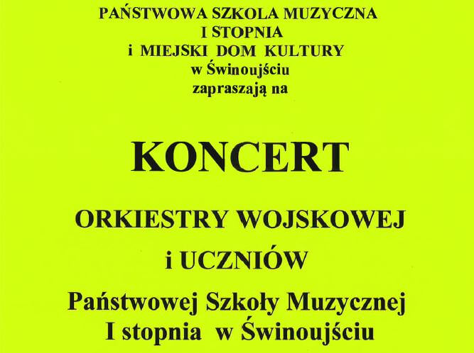 Zapraszam na wtorkowy koncert uczniów Państwowej Szkoły Muzycznej I stopnia i Orkiestry Wojskowej w Świnoujściu.