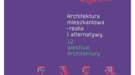 Szczecin. 12 WESTIVAL ARCHITEKTURY 2018. Mieszkam w mieście. Realia i alternatywy