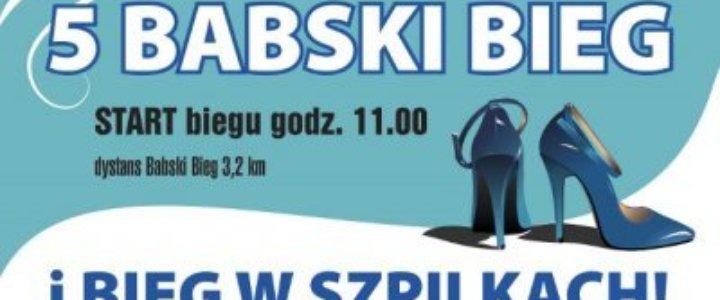 przypomnienie o Imprezie Babski Bieg i Bieg w Szpilkach