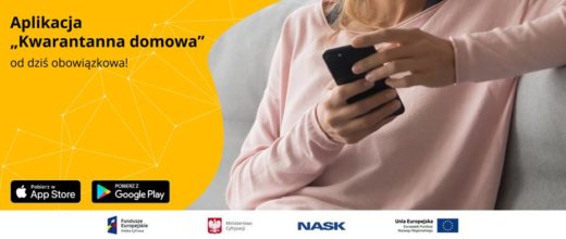 Aplikacja Kwarantanna domowa – od wczoraj obowiązkowa.