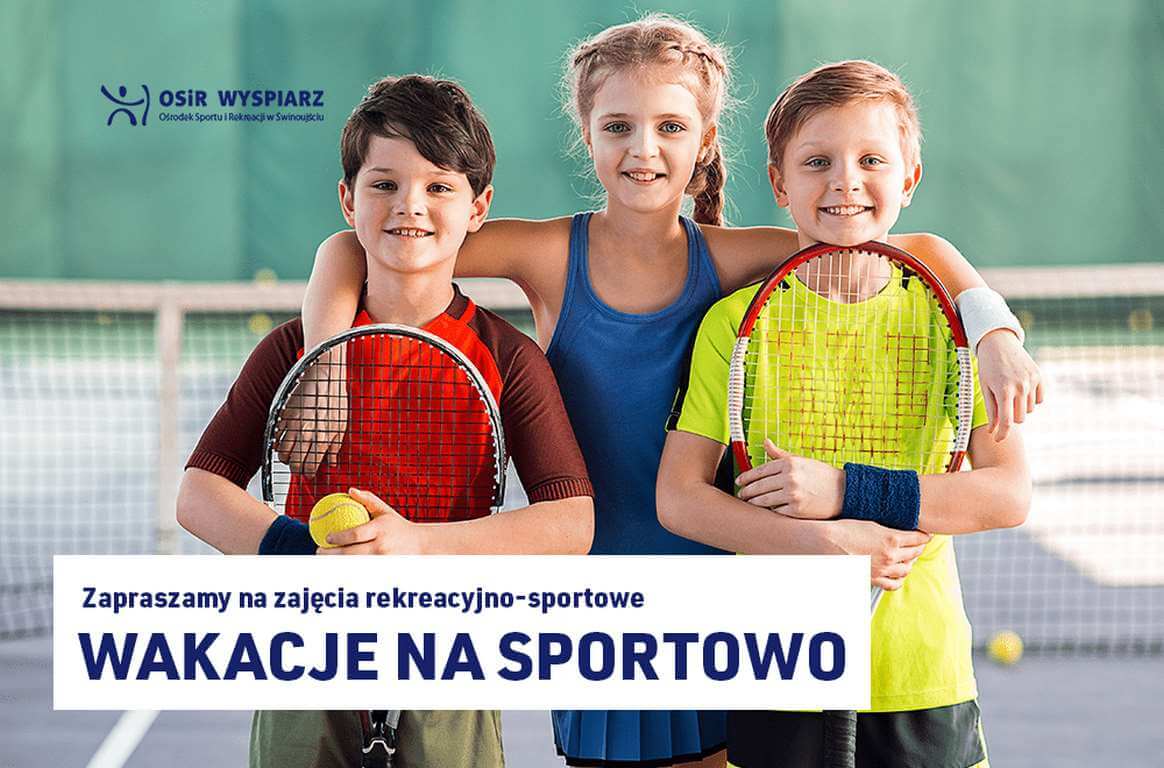 Świnoujście. Ośrodek Sportu i Rekreacji „Wyspiarz" serdecznie zaprasza dzieci i młodzież na zajęcia rekreacyjno-sportowe